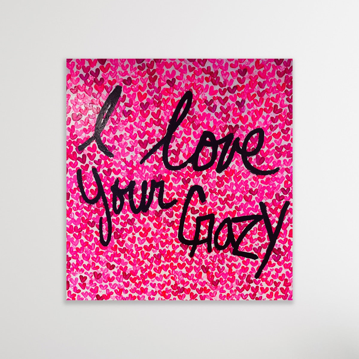 I Love Your Crazy